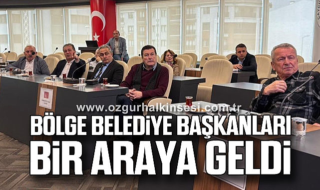 Bölge belediye başkanları bir araya geldi