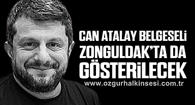 Can Atalay belgeseli Zonguldak’ta da gösterilecek