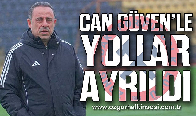 Can Güven’le yollar ayrıldı