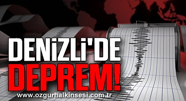 DENİZLİ'DE DEPREM!