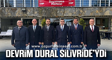 DEVRİM DURAL SİLİVRİDE’YDİ