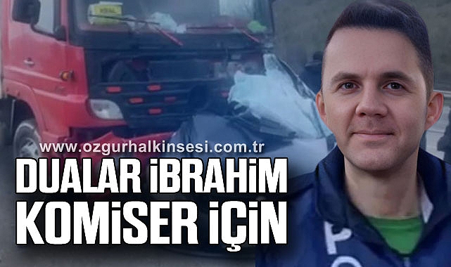 DUALAR İBRAHİM KOMİSER İÇİN 