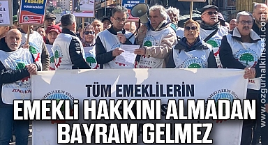 EMEKLİ HAKKINI ALMADAN BAYRAM GELMEZ