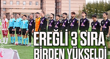 Ereğli 3 sıra birden yükseldi