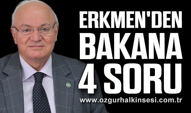 Erkmen'den Bakana 4 soru