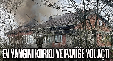 Ev yangını korku ve paniğe yol açtı,