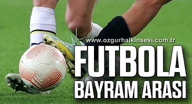Futbola bayram arası