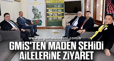 GMİS'TEN MADEN ŞEHİDİ AİLELERİNE ZİYARET