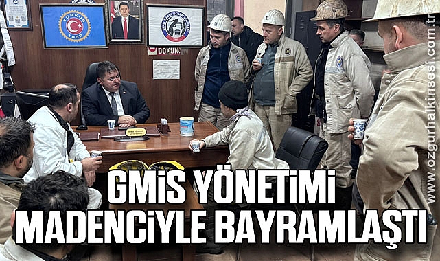GMİS YÖNETİMİ MADENCİYLE BAYRAMLAŞTI
