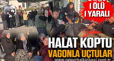 HALAT KOPTU VAGONLAR UÇTULAR: 1 ÖLÜ 1 YARALI