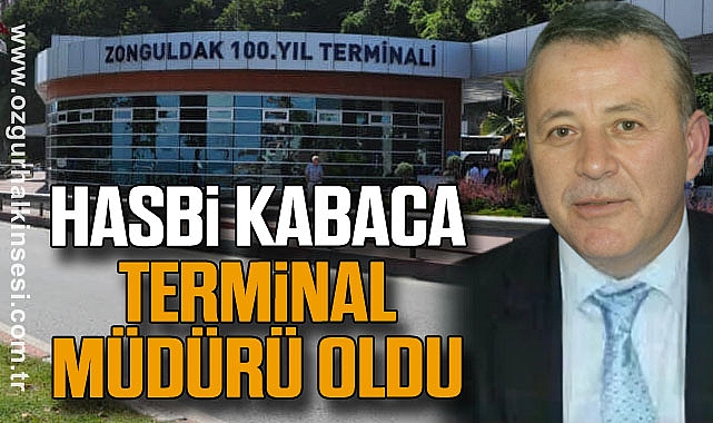 Hasbi Kabaca Terminal Müdürü Oldu