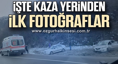 İŞTE KAZA YERİNDEN İLK FOTOĞRAFLAR