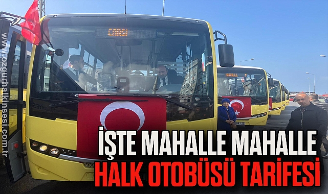 İŞTE MAHALLE MAHALLE HALK OTOBÜSÜ TARİFESİ