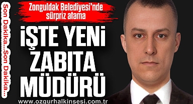 İŞTE YENİ ZABITA MÜDÜRÜ
