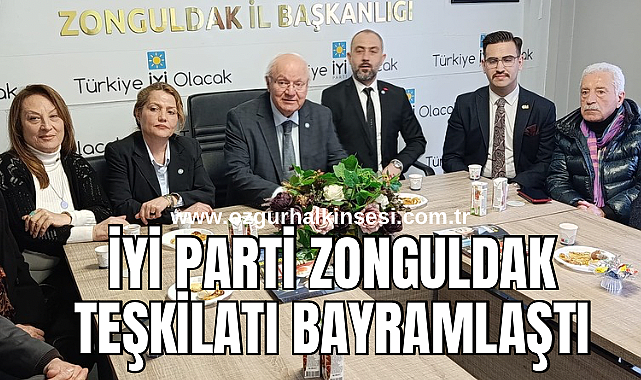 İYİ PARTİ ZONGULDAK TEŞKİLATI BAYRAMLAŞTI
