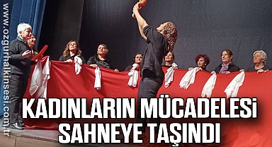 Kadınların Mücadelesi Sahneye Taşındı