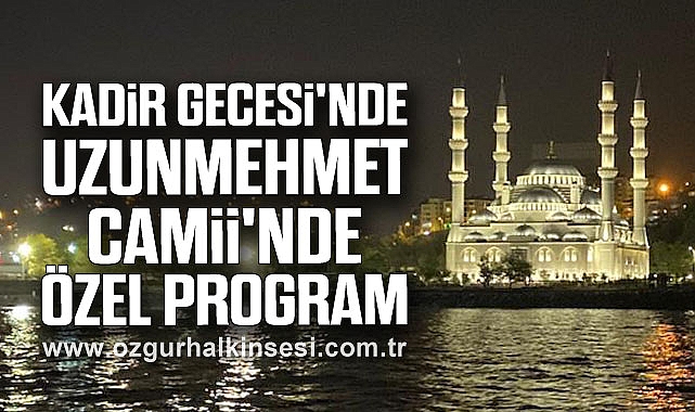 Kadir Gecesi'nde Uzunmehmet Camii'nde Özel Program
