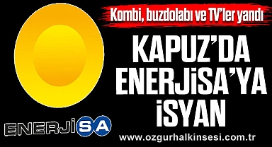 KAPUZ’DA ENERJİSA’YA İSYAN