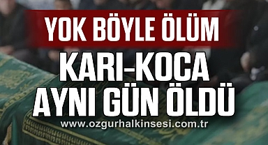 KARI-KOCA AYNI GÜN ÖLDÜ