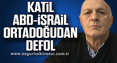 KATİL ABD-İSRAİL ORTADOĞUDAN DEFOL