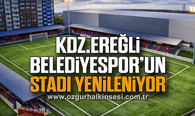 Kdz.Ereğli Belediyespor’un stadı yenileniyor
