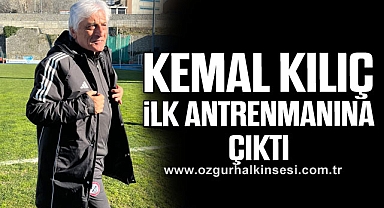 Kemal Kılıç ilk antrenmanına çıktı