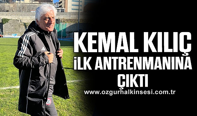 Kemal Kılıç ilk antrenmanına çıktı