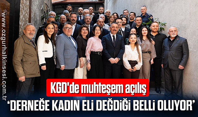 KGD'de muhteşem açılış: Derneğe kadın eli değdiği belli oluyor