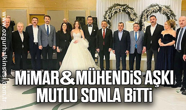 MİMAR&MÜHENDİS AŞKI MUTLU SONLA BİTTİ
