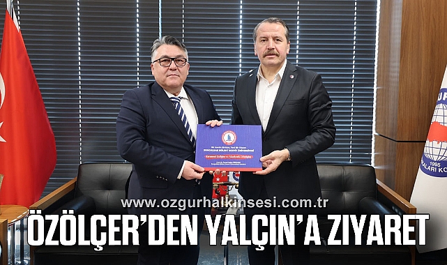 Özölçer’den Yalçın’a Ziyaret