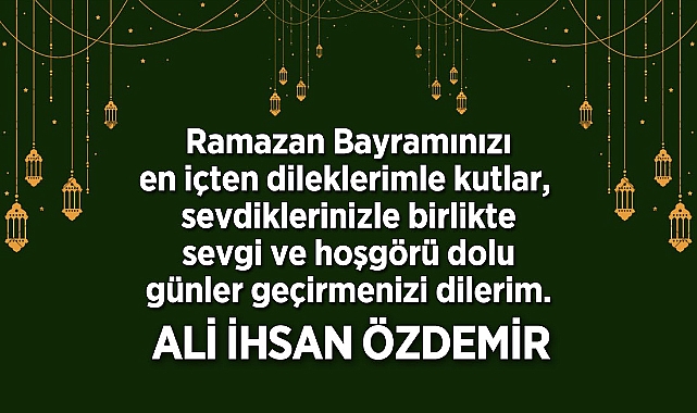 RAMAZAN BAYRAMI'NI KUTLADI