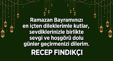 RAMAZAN BAYRAMI'NI KUTLADI