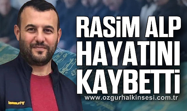 Rasim Alp Hayatını Kaybetti