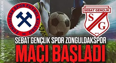 Sebat Gençlik Spor Zonguldakspor maçı başladı