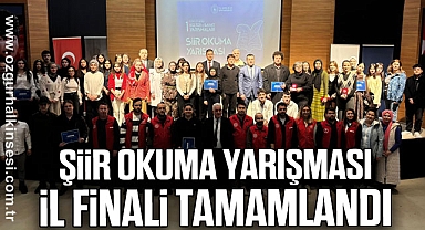 ŞİİR OKUMA YARIŞMASI İL FİNALİ TAMAMLANDI