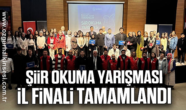ŞİİR OKUMA YARIŞMASI İL FİNALİ TAMAMLANDI