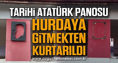 Tarihi Atatürk Panosu Hurdaya Gitmekten Kurtarıldı