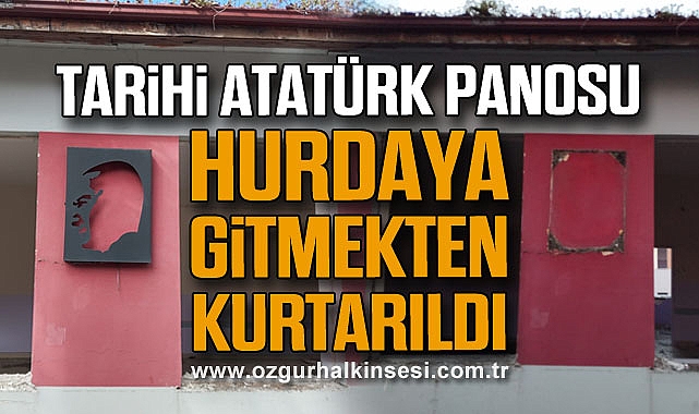 Tarihi Atatürk Panosu Hurdaya Gitmekten Kurtarıldı