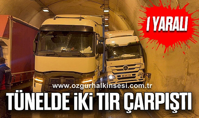 Tünelde iki tır çarpıştı: 1 yaralı