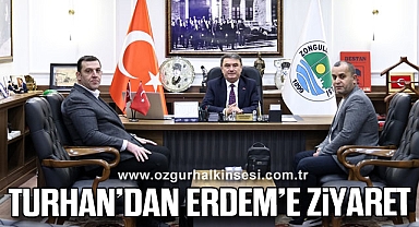 TURHAN’DAN ERDEM’E ZİYARET
