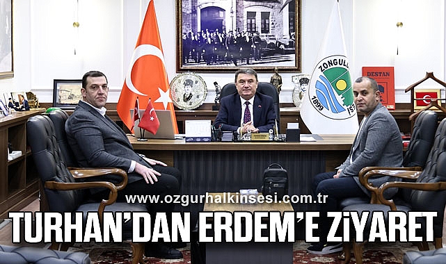 TURHAN’DAN ERDEM’E ZİYARET