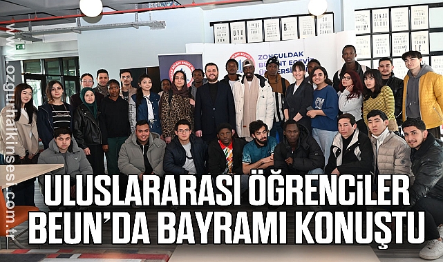 Uluslararası Öğrenciler BEUN’da Bayramı Konuştu