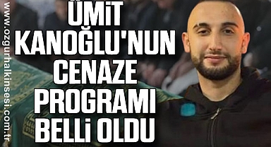 Ümit Kanoğlu'nun cenaze programı belli oldu