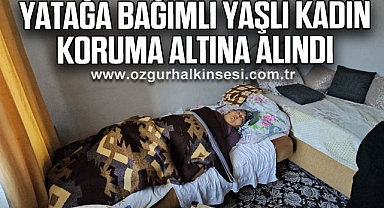 Yatağa bağımlı yaşlı kadın koruma altına alındı