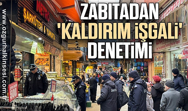 Zabıtadan 'kaldırım işgali' denetimi