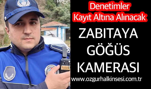 ZABITAYA GÖĞÜS KAMERASI