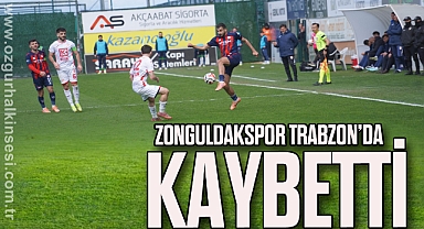 Zonguldakspor Trabzon’da kaybetti