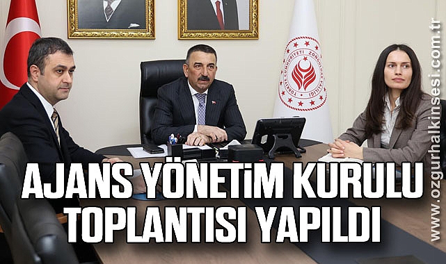 Ajans Yönetim Kurulu Toplantısı Yapıldı