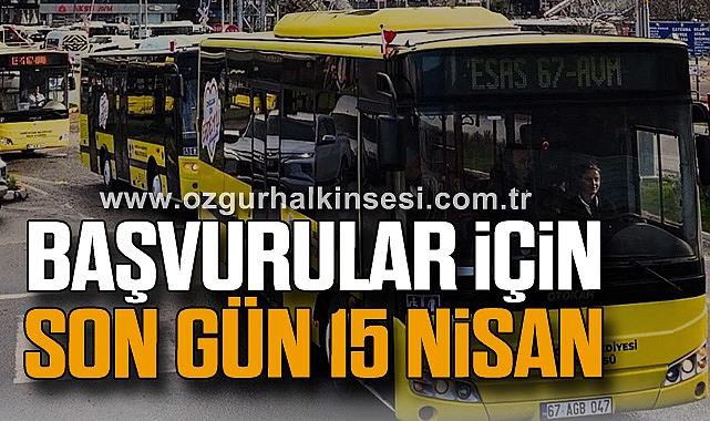 Başvurular İçin Son Gün 15 Nisan