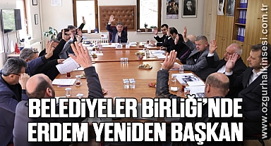 Belediyeler Birliği'nde Erdem Yeniden Başkan